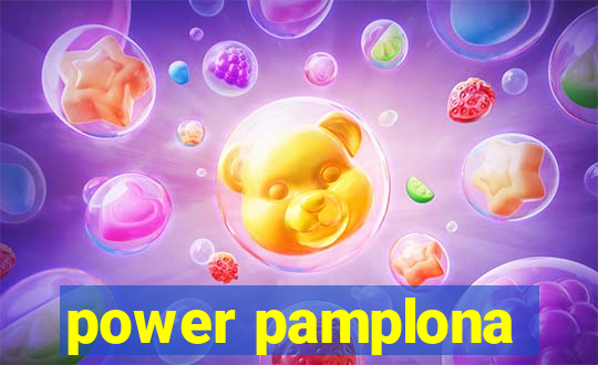 power pamplona